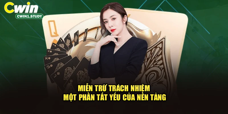 Miễn trừ trách nhiệm một phần tất yếu của nền tảng