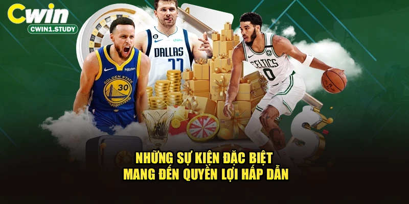 Những sự kiện đặc biệt mang đến quyền lợi hấp dẫn