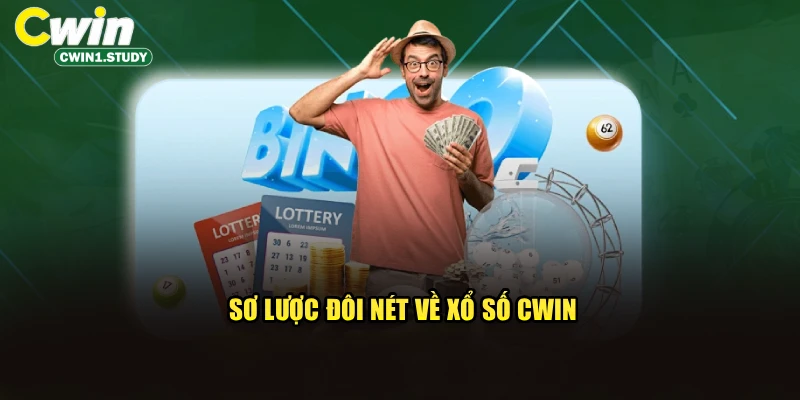 Sơ lược đôi nét về xổ số cwin