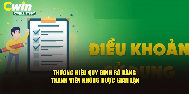 Thương hiệu quy định rõ ràng thành viên không được gian lận